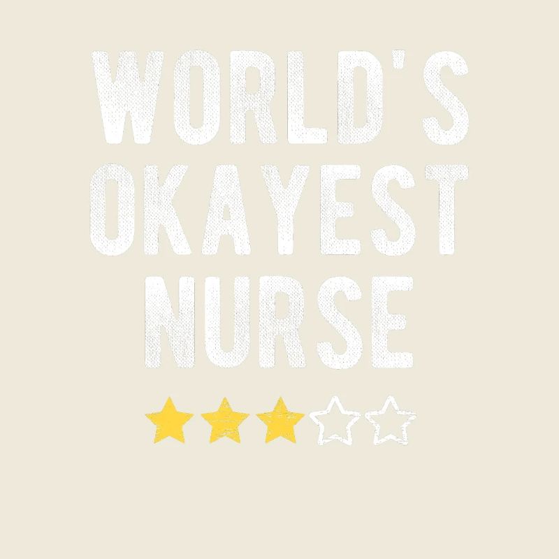 World's Okayest Nurse Saying