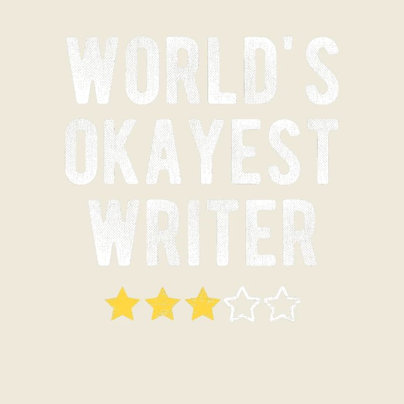 World's Okayest Writer Funny Author Quote