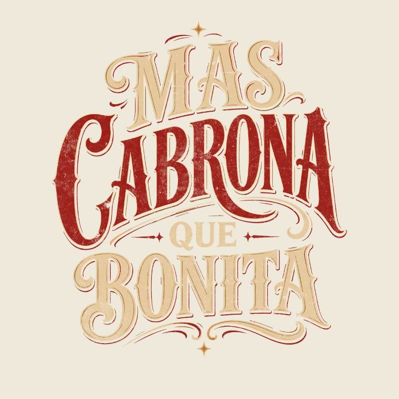 Más Cabróna Que Bonita