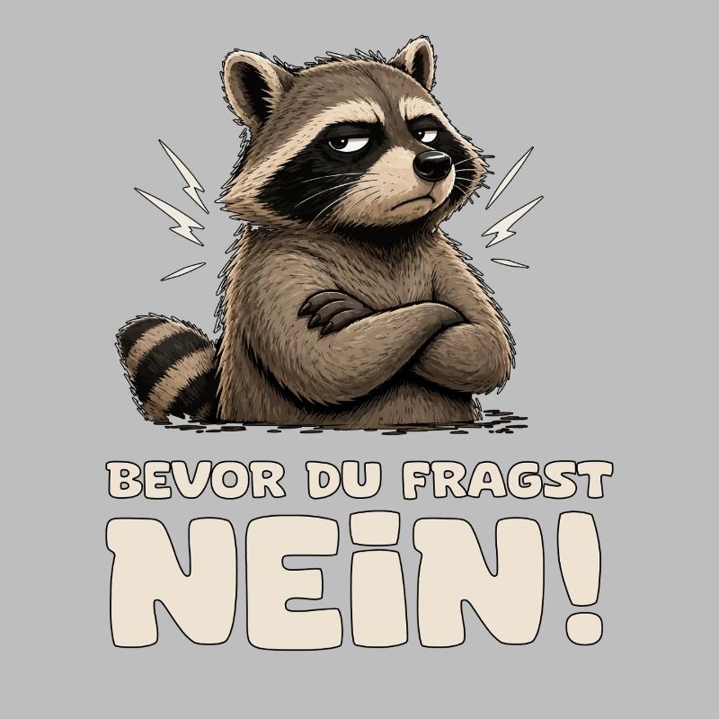 Wütender Waschbär mit Spruch Nein