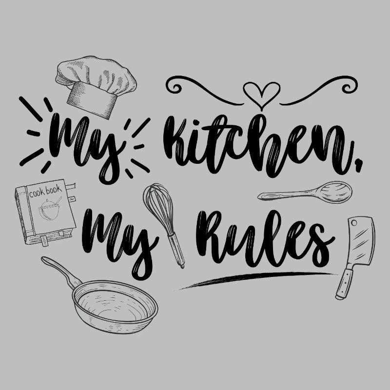 My Kitchen, my Rules - Ich bin der Chefkoch