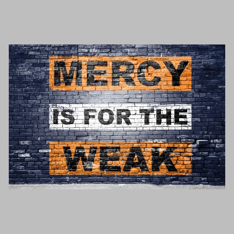 Mercy est pour le faible dicton lettrage Graffiti sur