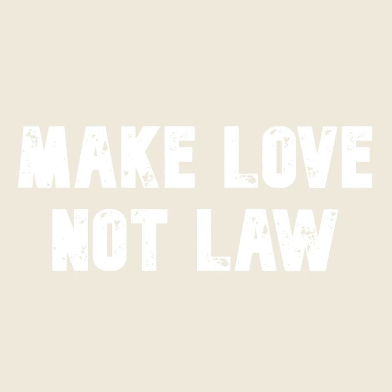 Make Love not Law