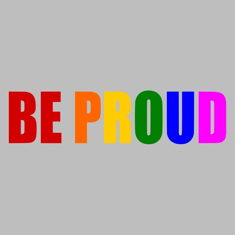 Be proud