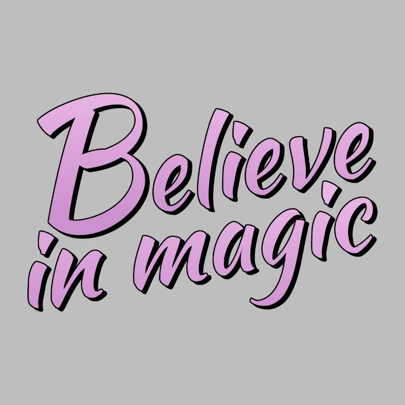 Believe in magic