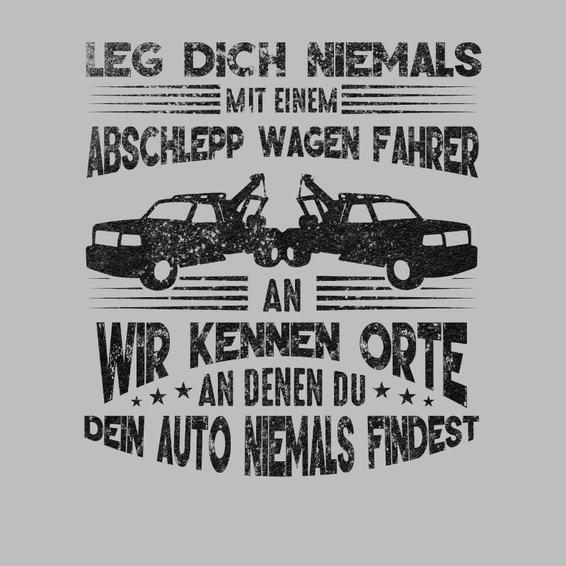 Abschleppdienst wir kennen Orte an denen du dein