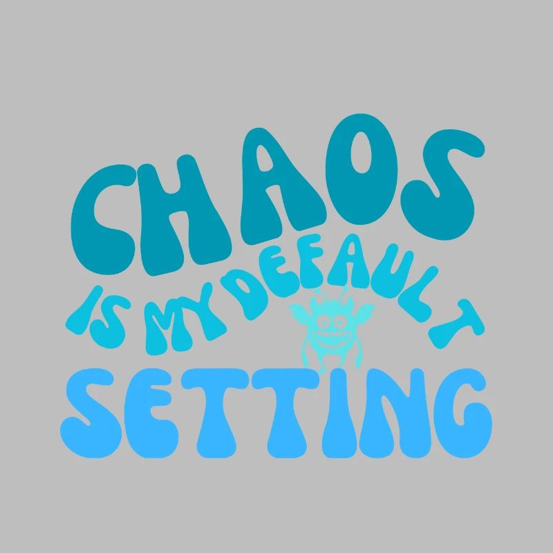 Le chaos est mon paramètre par défaut