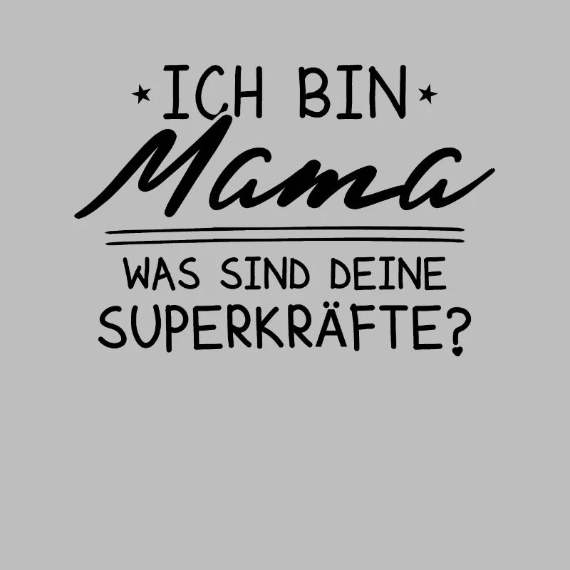 Ich Bin Mama Was SInd Deine Superkräfte?