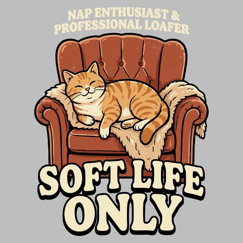 Sofa Cat: Soft Life Only