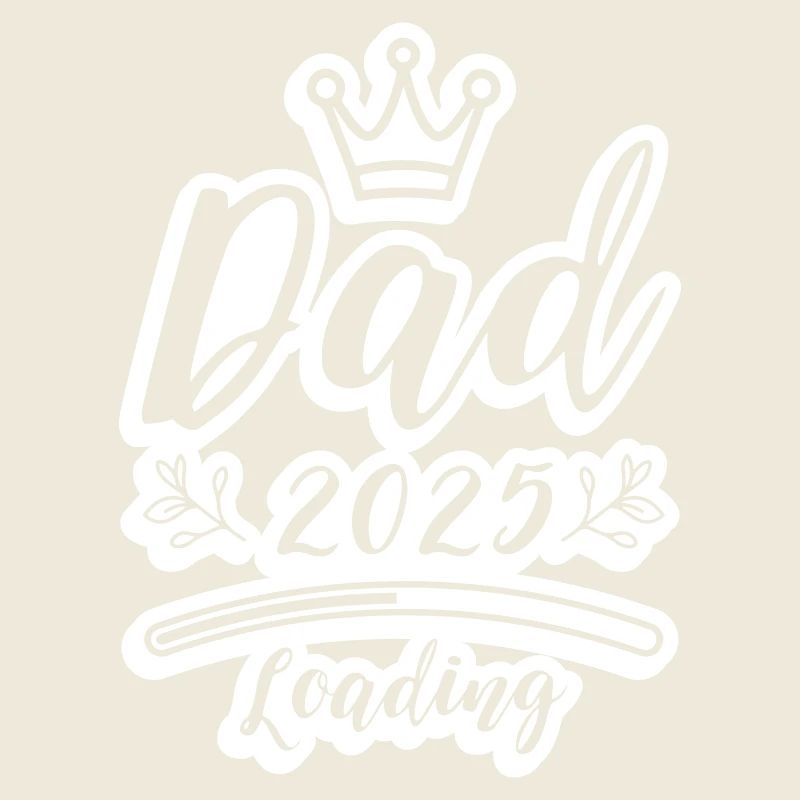 Dad 2025 Loading Papa Baby