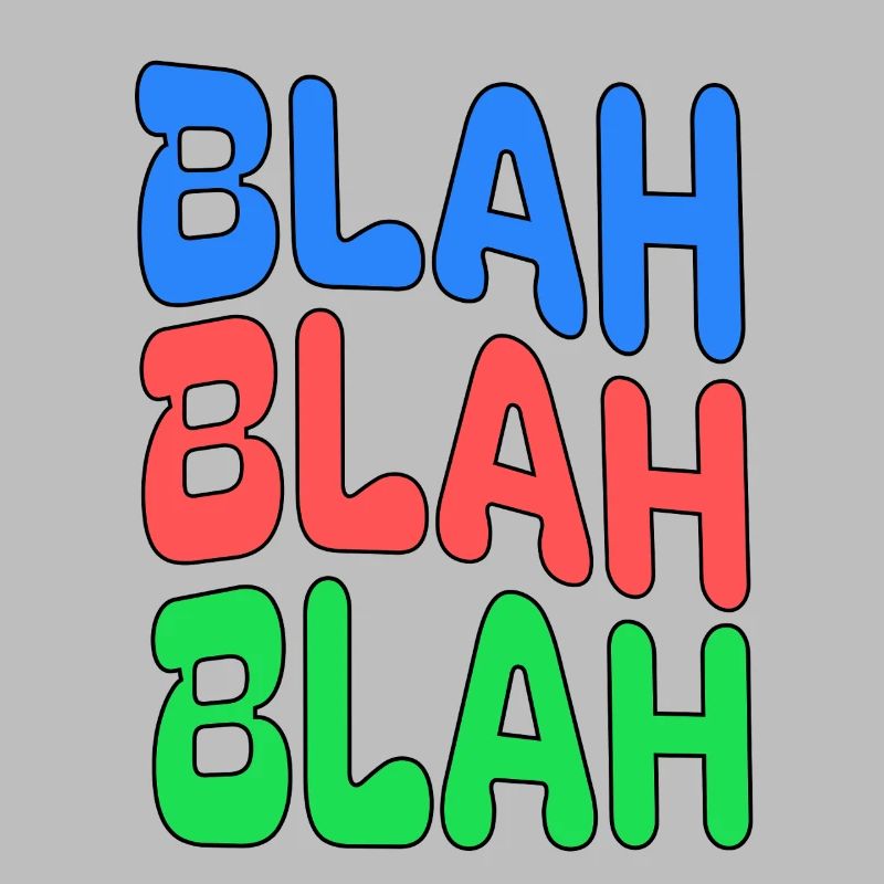 BLAH BLAH BLAH Colorful Statement