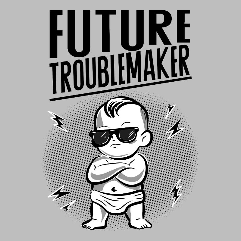 Future Troublemaker Baby Design