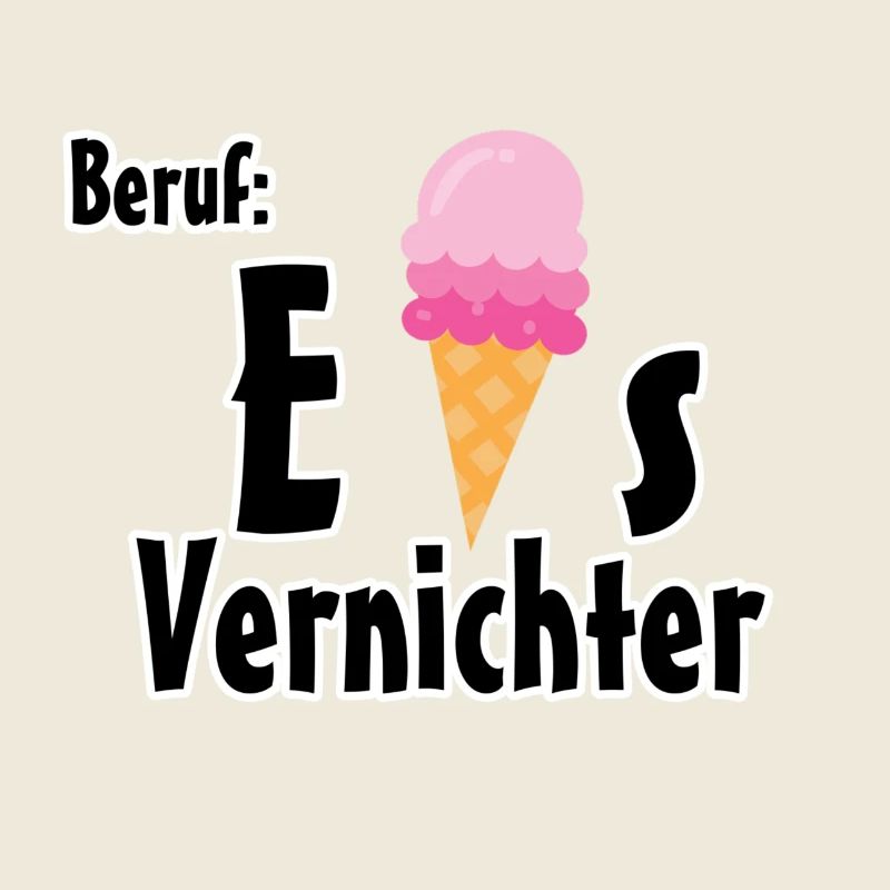 Beruf - Eisvernichter Geschenk Eis Sommer