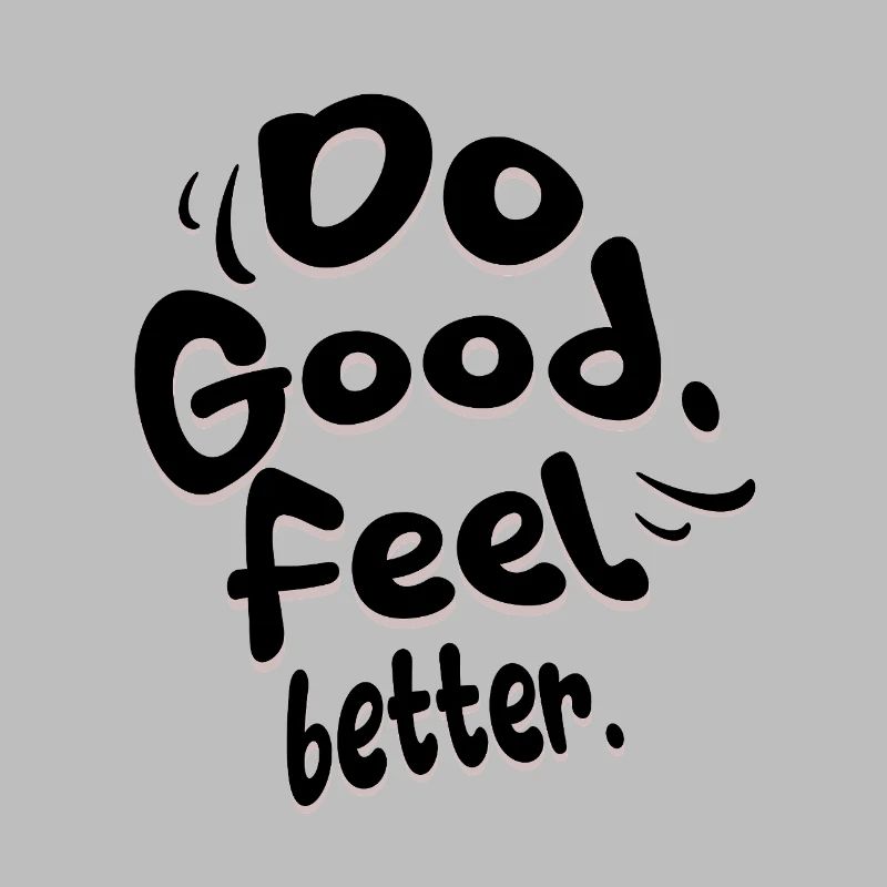 Do Good. Feel Better.