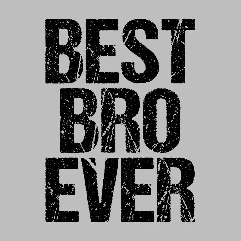 Best Bro Ever