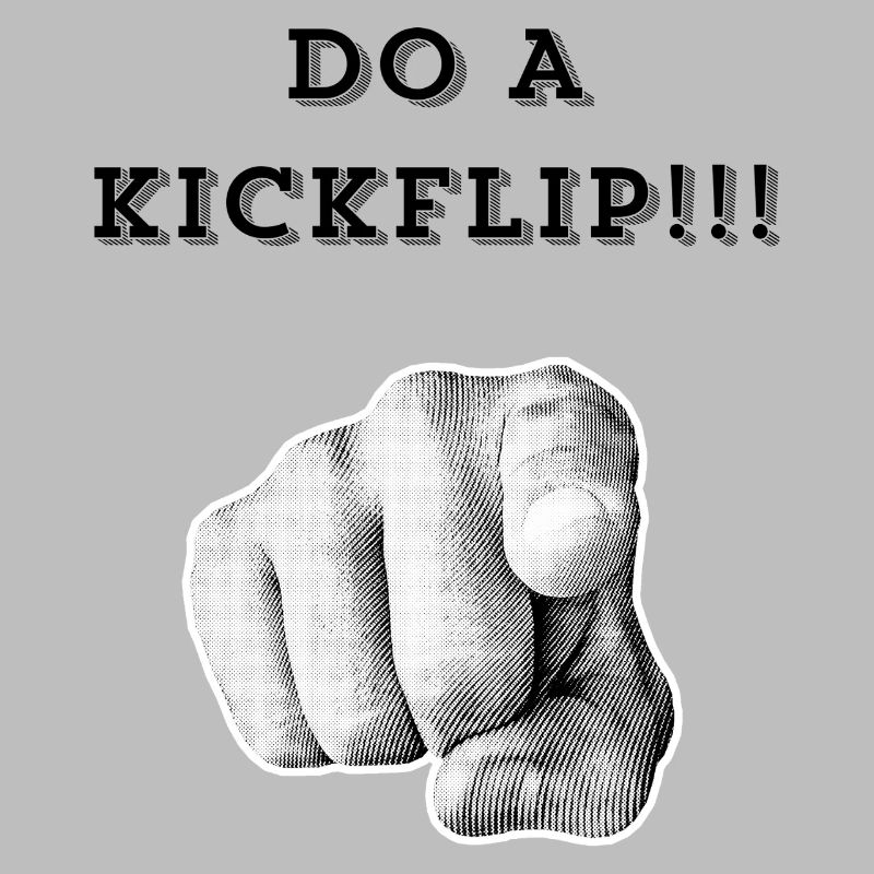 Mach einen Kickflip !!