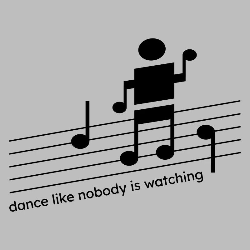 Dance like nobody is watching