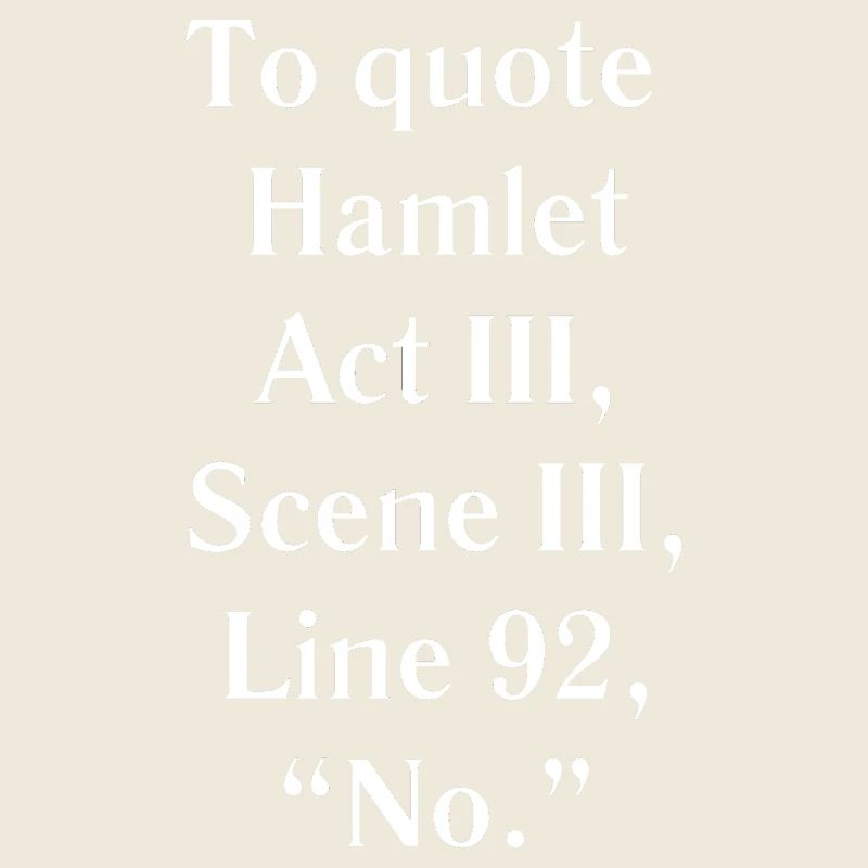 Hamlet Act III Quote Tee