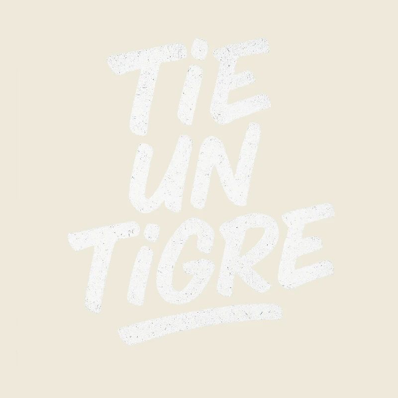 TIE A TIGER — Texturierter weißer Tippfehler