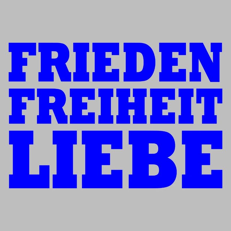 Frieden freiheit liebe