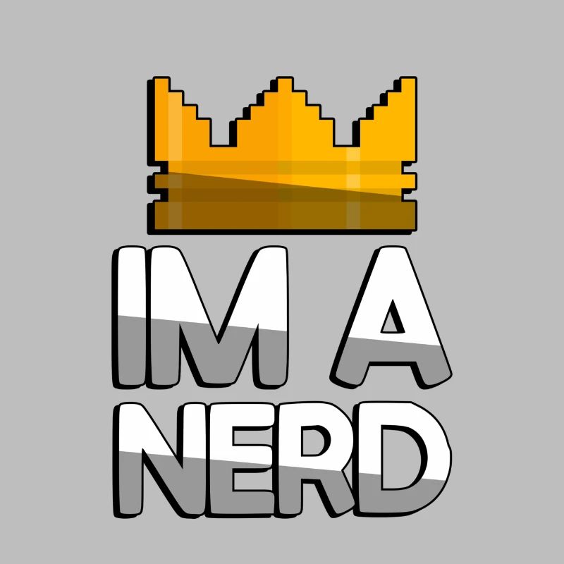 IM A NERD + King Crown - Gaming