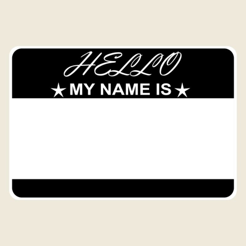 Hello My Name Is