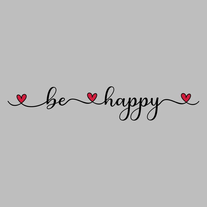 be happy