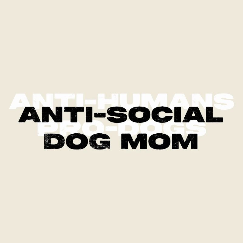 MAMAN CHIEN ANTISOCIALE