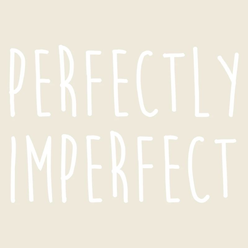 PERFECTLY IMPERFECT