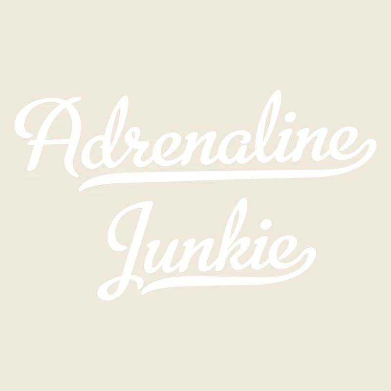 Adrenaline Junkie