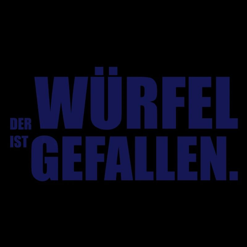 Der Würfel ist gefallen
