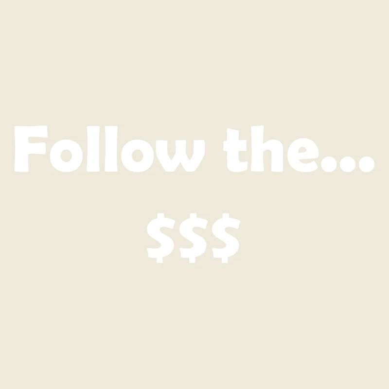 Suivez l'argent