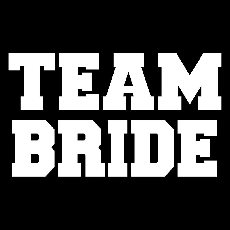 Team Bride