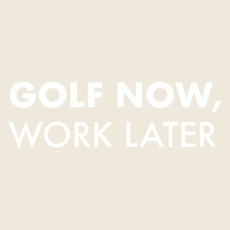 Golf now, work later