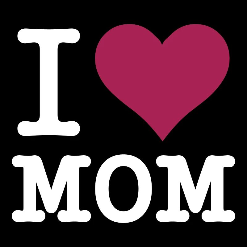 I Love Mom