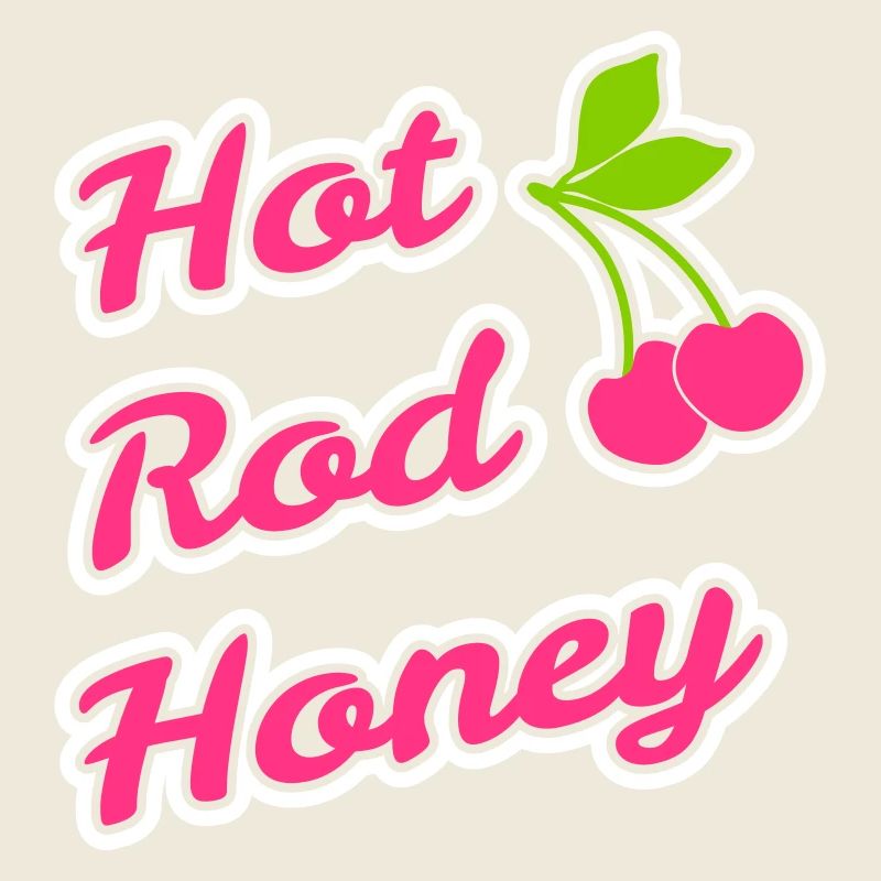 Hot Rod Honey
