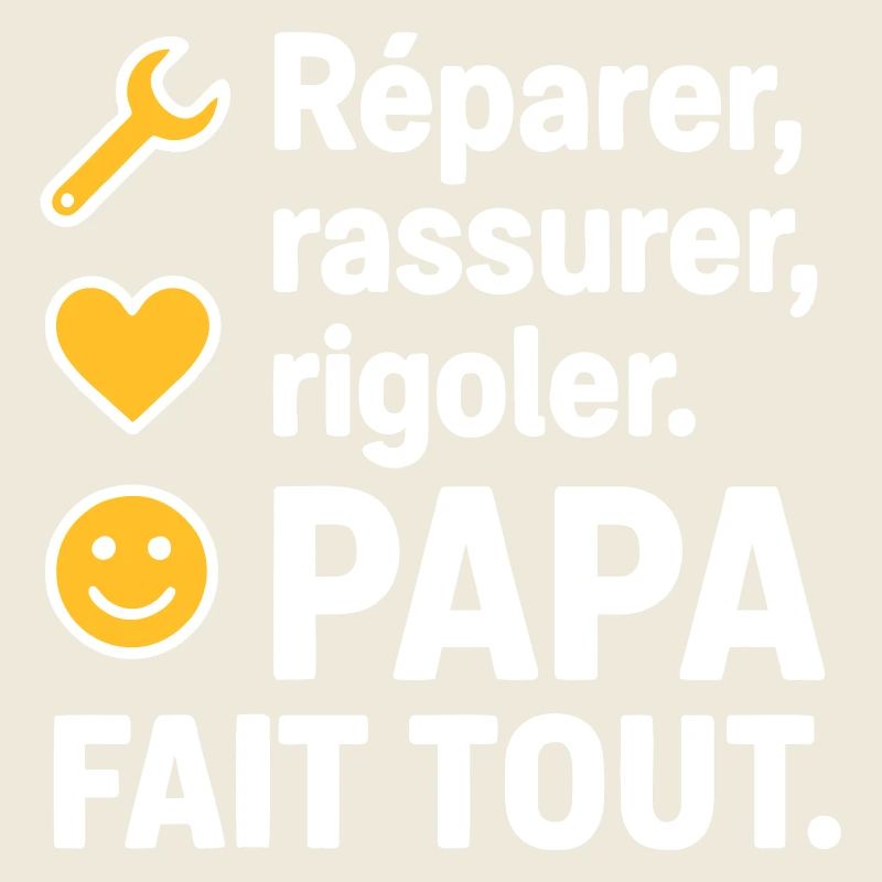 Réparer, rassurer, rigoler. Papa fait tout