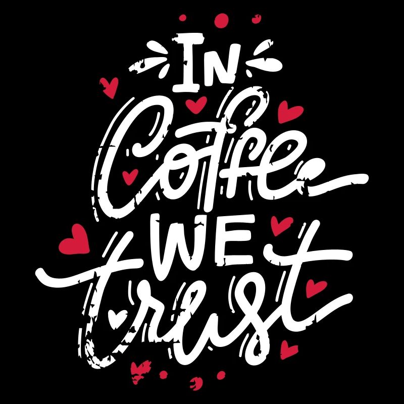 In Coffee We Trust