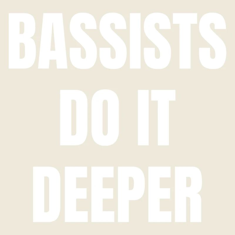 Les bassistes le font plus profondément.