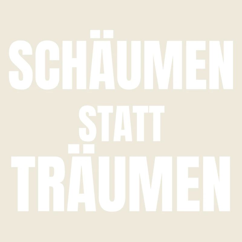 Foaming instead of dreaming