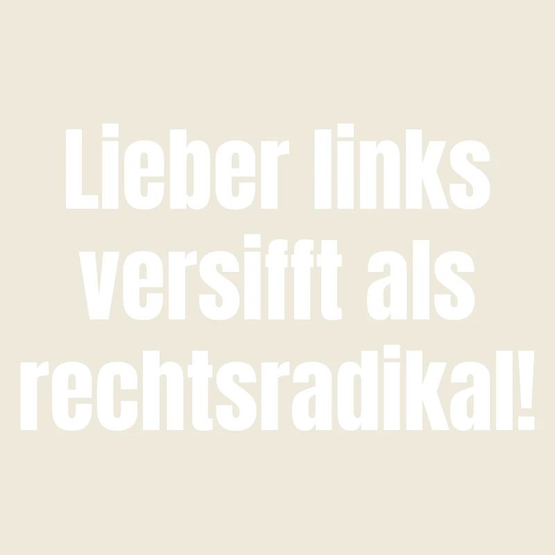 Better left-wing filthy than right-wing radical!