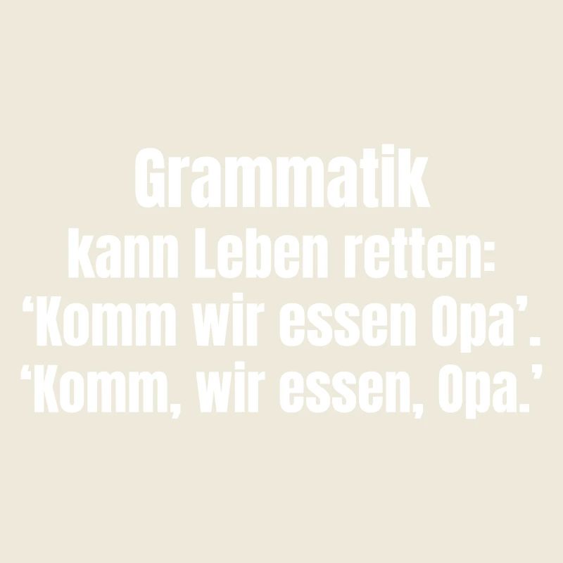 Grammatik und die lieben Satzzeichen.