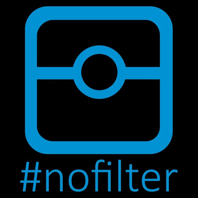#nofilter