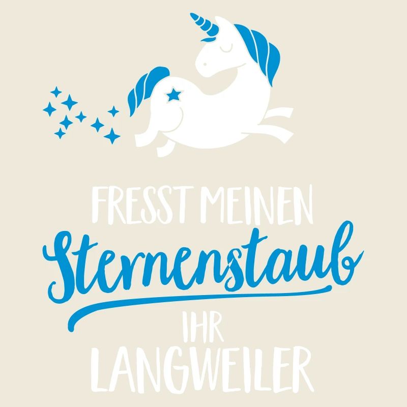 Fresst meinen Sternenstaub ihr Langweiler