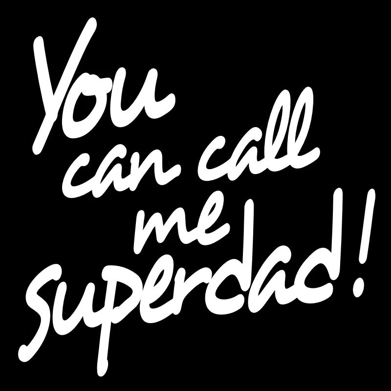 you can call me superdad