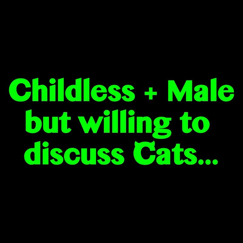 Childless and Male....