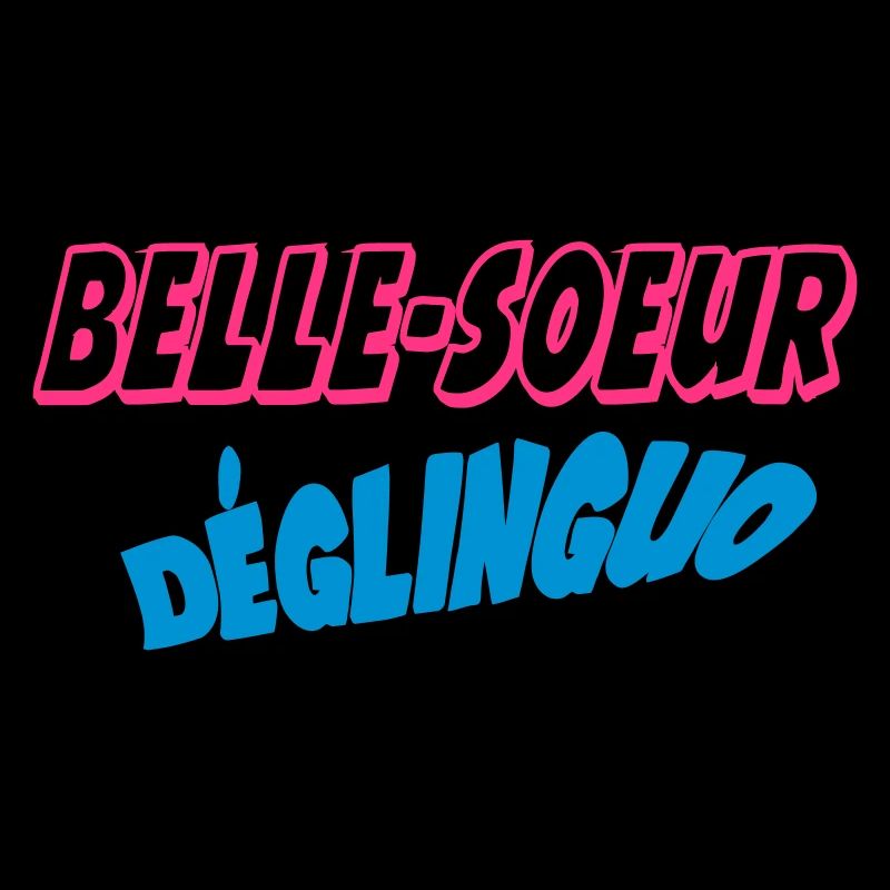 Belle Soeur déglinguo
