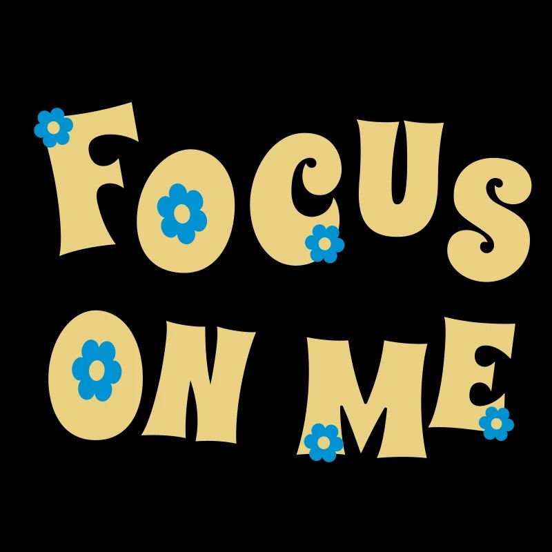Focus on Me