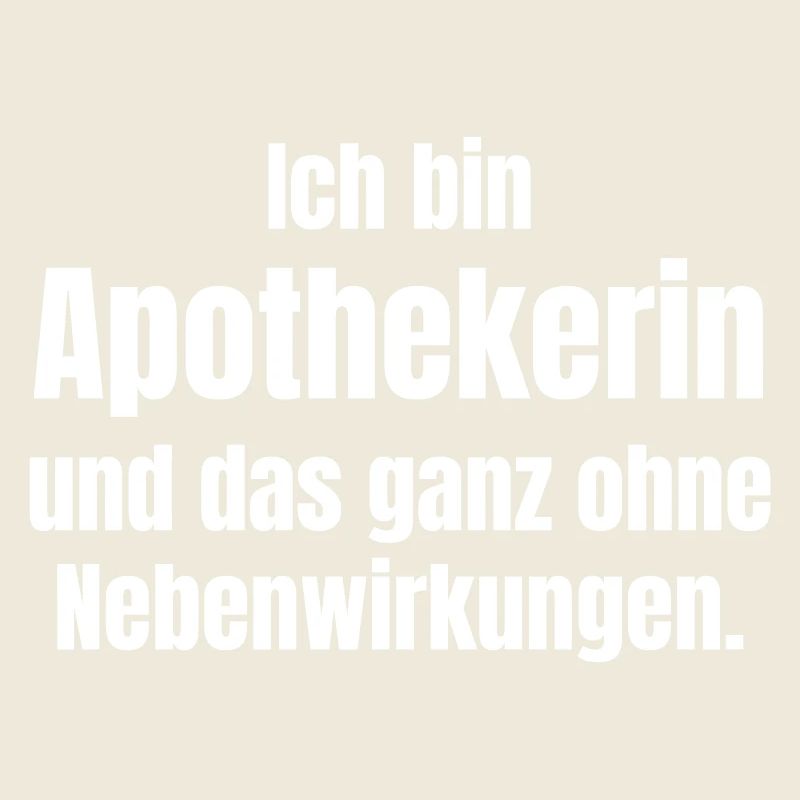 Ich bin Apothekerin ganz ohne Nebenwirkungen