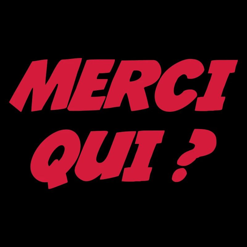 Merci qui ?